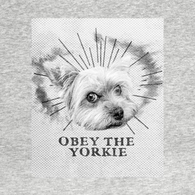 Funny Yorkie Design - Obey The Yorkie by loumed